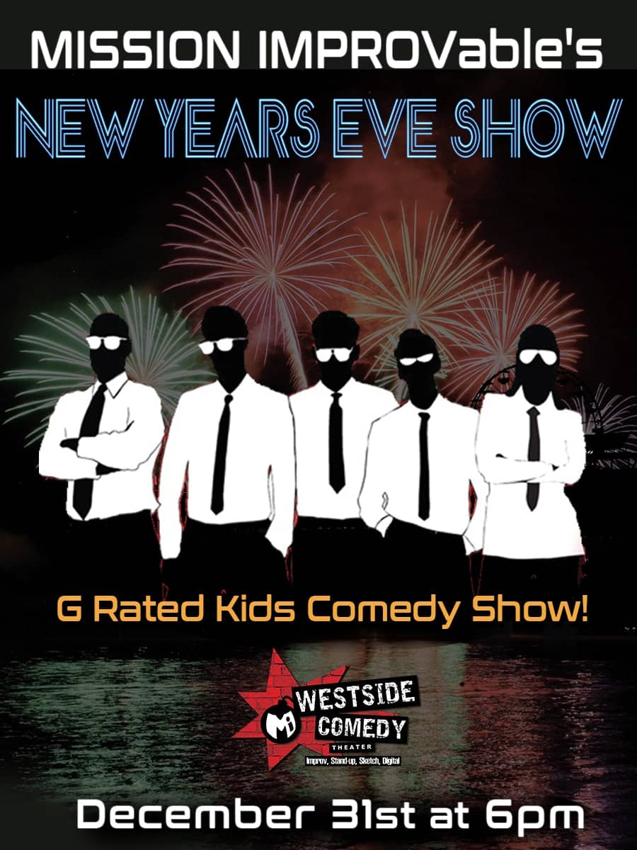 Mission IMPROVable New Year's Eve Family Comedy Show (ALL AGES